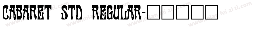 Cabaret Std Regular字体转换